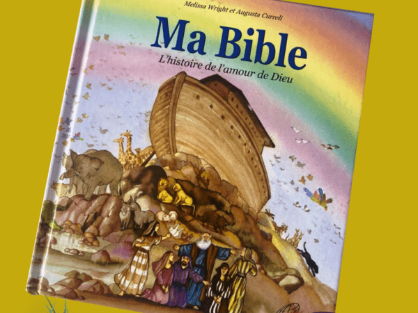 Ma Bible, l'histoire de l'amour de Dieu