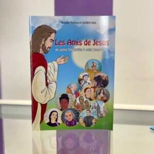 LES AMIS DE JESUS ( de st Tekawitha a st JEAN-PAUL II)