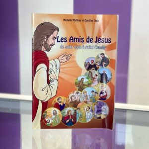 LES AMIS DE JESUS ( de ST JUDE a ST CAMILLE)