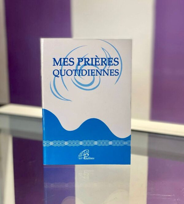 MES PRIERES QUOTIDIENNES