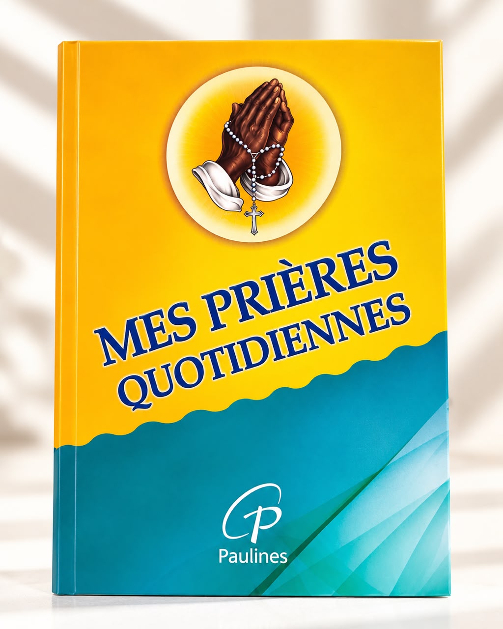 MES PRIERES QUOTIDIENNES